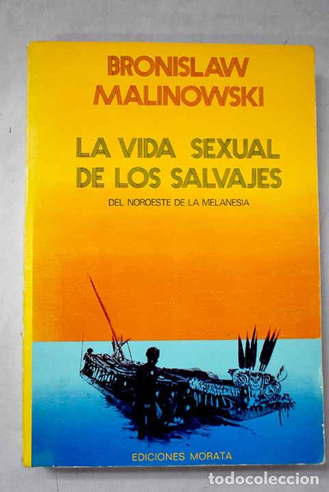 Libri di seconda mano: La vida sexual de los salvajes del noroeste de la Melanesia.- Malinowski, Bronislaw