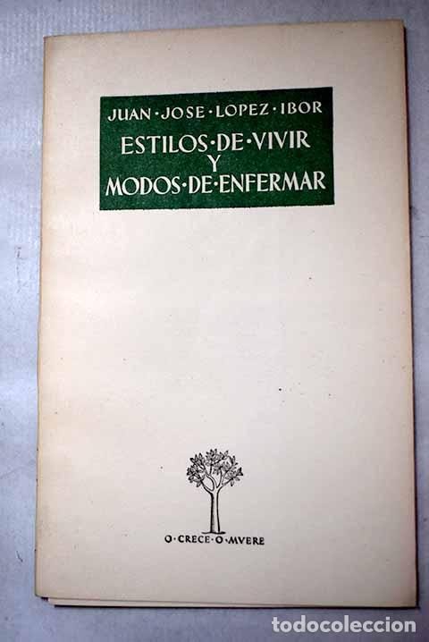 Libri di seconda mano: Estilos de vivir y modos de enfermar.- L&oacute;pez Ibor, Juan Jos&eacute;