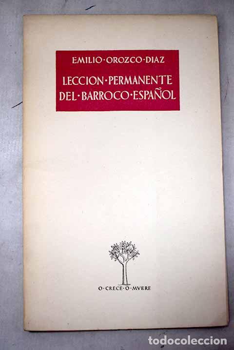 Libri di seconda mano: Lecci&oacute;n permanente del barroco espa&ntilde;ol.- Orozco D&iacute;az, Emilio