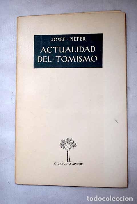 Libri di seconda mano: Actualidad del Tomismo.- Pieper, Josef