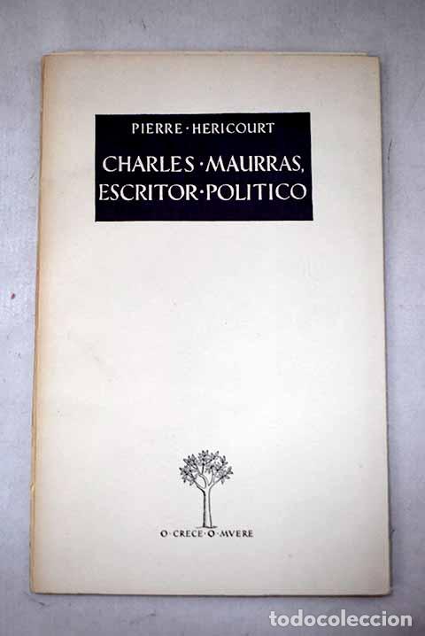 Libri di seconda mano: Charles Maurras, escritor politico.- H&eacute;ricourt, Pierre
