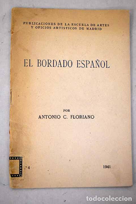 Livres: El bordado espa&ntilde;ol: Floriano, Antonio.- Floriano, Antonio