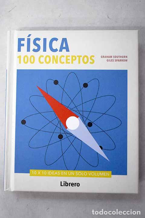 Livres: F&iacute;sica: 100 conceptos.- Southorn, Graham