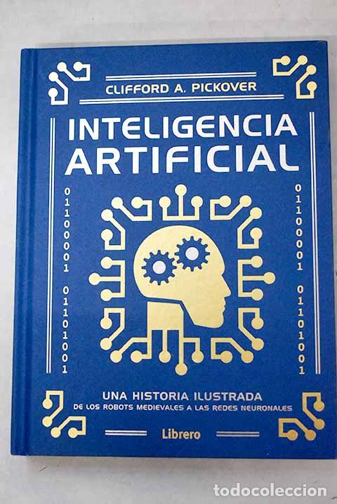Libros: Inteligencia artificial.- Pickover, Clifford - Foto 1