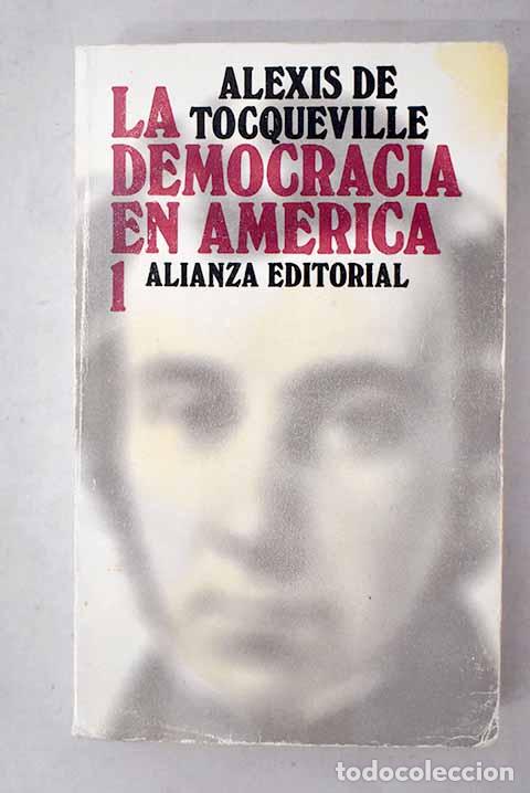 Livres: La democracia en Am&eacute;rica, Tomo I.- Tocqueville, Alexis de