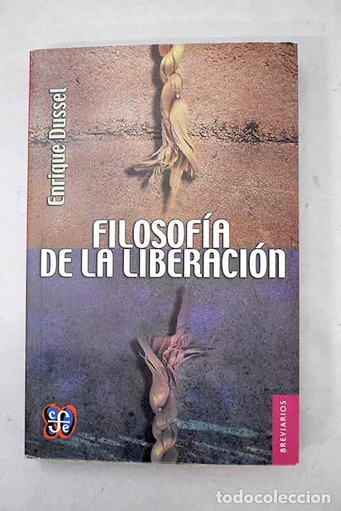 Livres: Filosof&iacute;a de la liberaci&oacute;n.- Dussel, Enrique