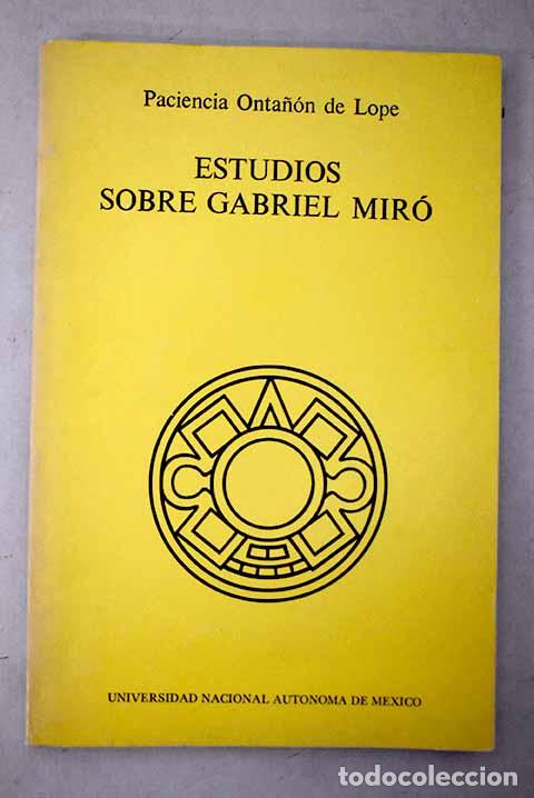 Livres: Estudios sobre Gabriel Mir&oacute;.- Onta&ntilde;&oacute;n de Lope, Paciencia