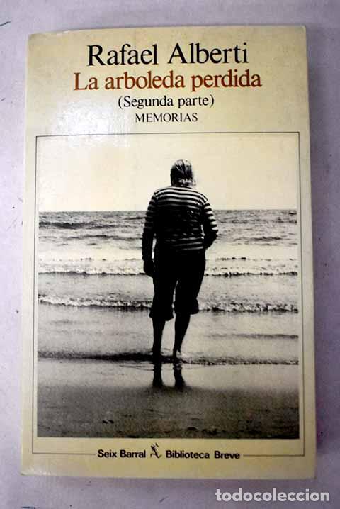 Livres: La arboleda perdida (segunda parte). Memorias.- Alberti, Rafael