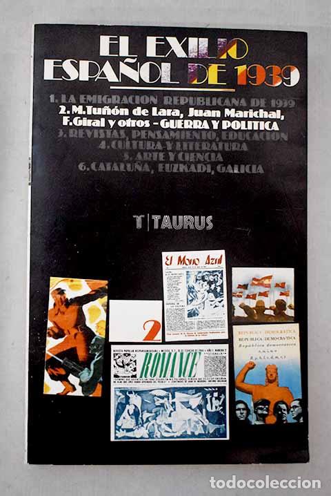 Livres: El exilio espa&ntilde;ol de 1939, 2. Guerra y pol&iacute;tica.- Abell&aacute;n, Jos&eacute; Luis