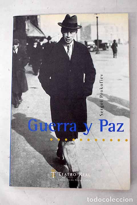 Livres: Guerra y paz: &oacute;pera en trece cuadros l&iacute;rico-dram&aacute;ticos