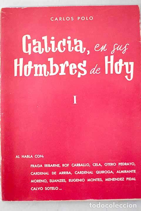 Livres: Galicia, en sus hombres de hoy, I.- Polo, Carlos