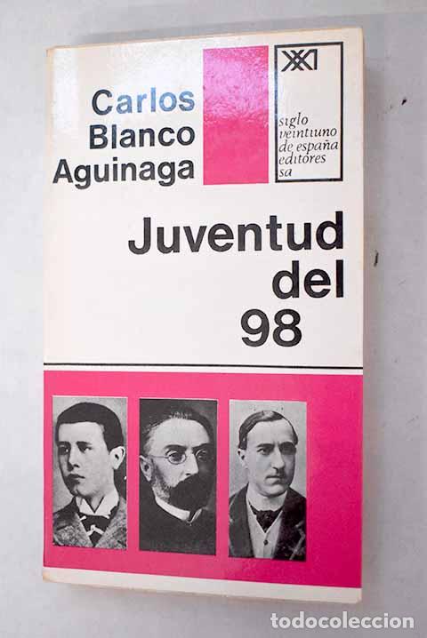 Libros: Juventud del 98: Blanco Aguinaga, Carlos.- Blanco Aguinaga, Carlos