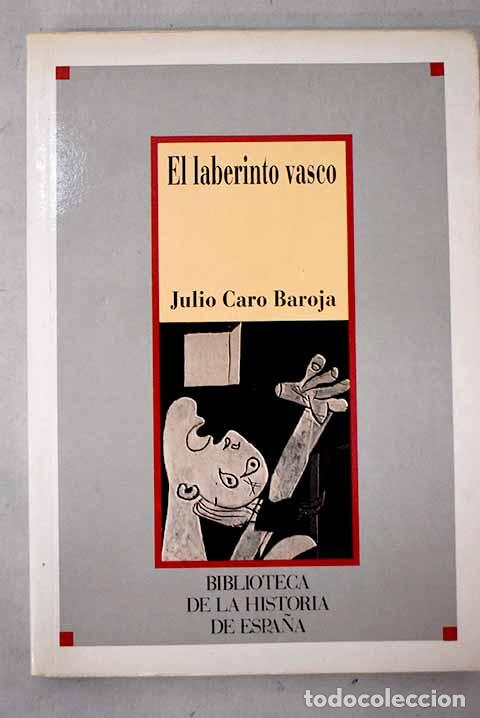 Libros: El laberinto vasco: Caro Baroja, Julio.- Caro Baroja, Julio