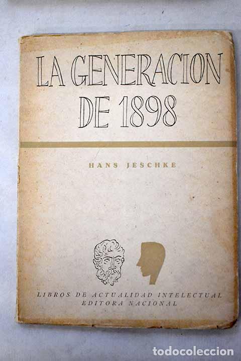 Libros: La generaci&oacute;n de 1898: (Ensayo de una determinaci&oacute;n de su esencia).- Jeschke, Hans