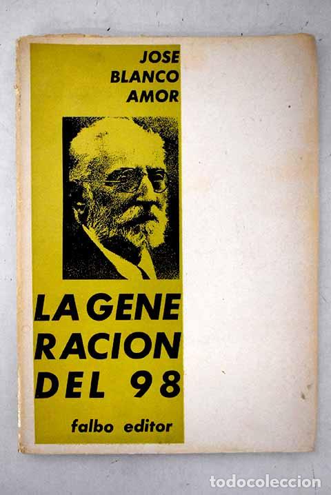 Libros: La Generaci&oacute;n del 98.- Blanco Amor, Jos&eacute;