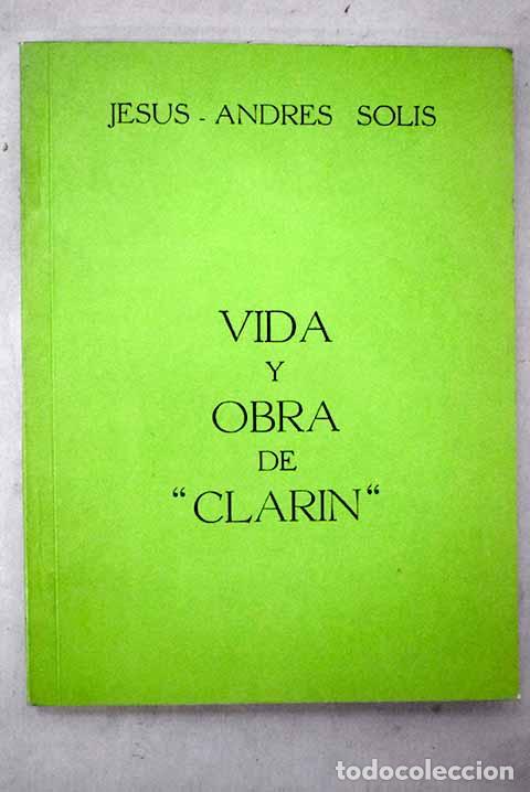 Libros: Vida y obra de Clar&iacute;n .- Sol&iacute;s, Jes&uacute;s-Andr&eacute;s