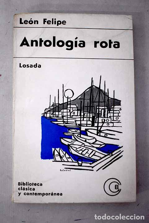 B&uuml;cher: Antolog&iacute;a rota: Felipe, Le&oacute;n.- Felipe, Le&oacute;n
