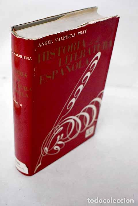B&uuml;cher: Historia de la literatura espa&ntilde;ola, Tomo II.- Valbuena Prat, &Aacute;ngel