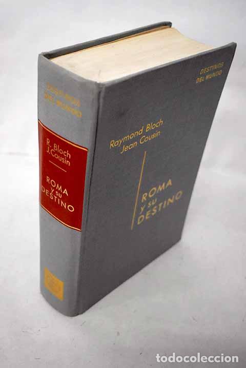 B&uuml;cher: Roma y su destino: Bloch, Raymond.- Bloch, Raymond