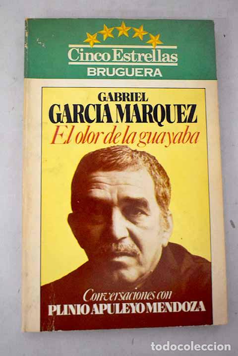 Libros: El olor de la guayaba: conversaciones con Plinio Apuleyo Mendoza.- Garc&iacute;a M&aacute;rquez, Gabriel