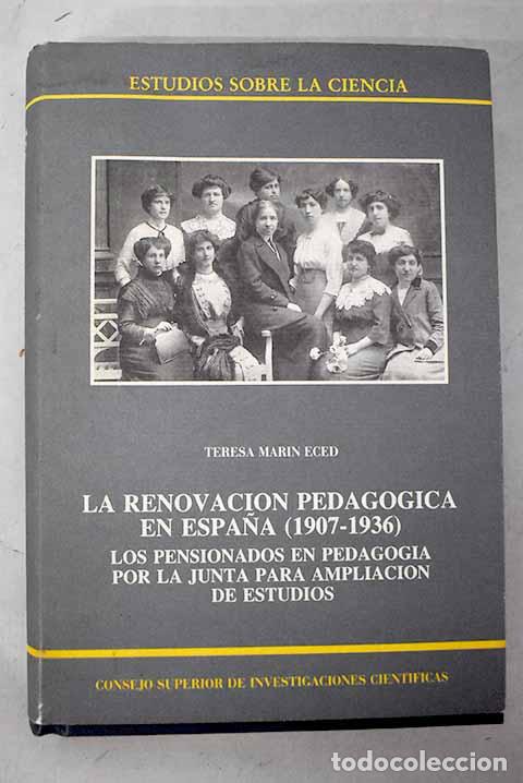 Livros em segunda m&atilde;o: La renovaci&oacute;n pedag&oacute;gica en Espa&ntilde;a (1907-1936).- Mar&iacute;n Eced, Teresa