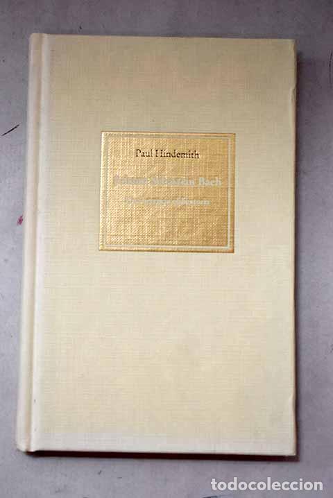 Libros: Johann Sebastian Bach: una herencia obligatoria.- Hindemith, Paul