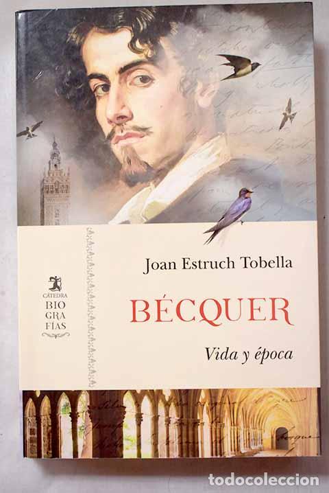 Libros: B&eacute;cquer: vida y &eacute;poca.- Estruch Tobella, Joan
