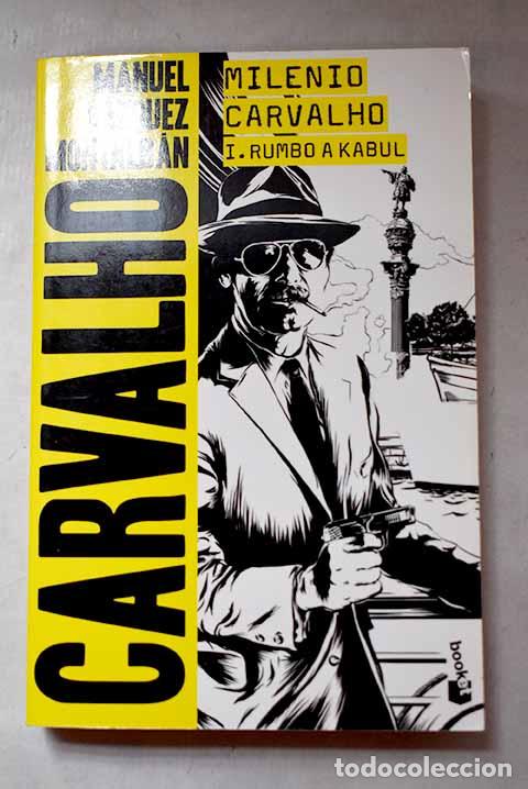 Libri di seconda mano: Milenio Carvalho, I. Rumbo a Kabul.- V&aacute;zquez Montalb&aacute;n, Manuel