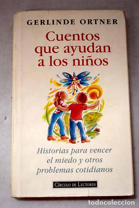 Libri di seconda mano: Cuentos que ayudan a los ni&ntilde;os: historias para vencer el miedo y otros problemas cotidianos