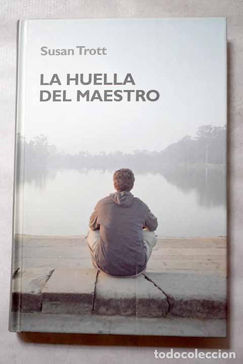 Libri di seconda mano: La huella del maestro.- Trott, Susan
