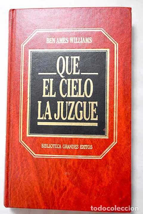 Libros: Que el cielo la juzgue.- Williams, Ben Ames