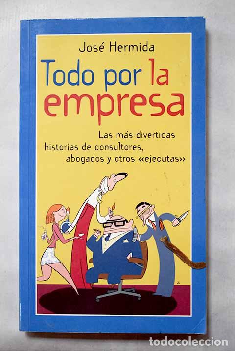 Libros: Todo por la empresa: las m&aacute;s divertidas historias de consultores, abogados y otros ejecutas
