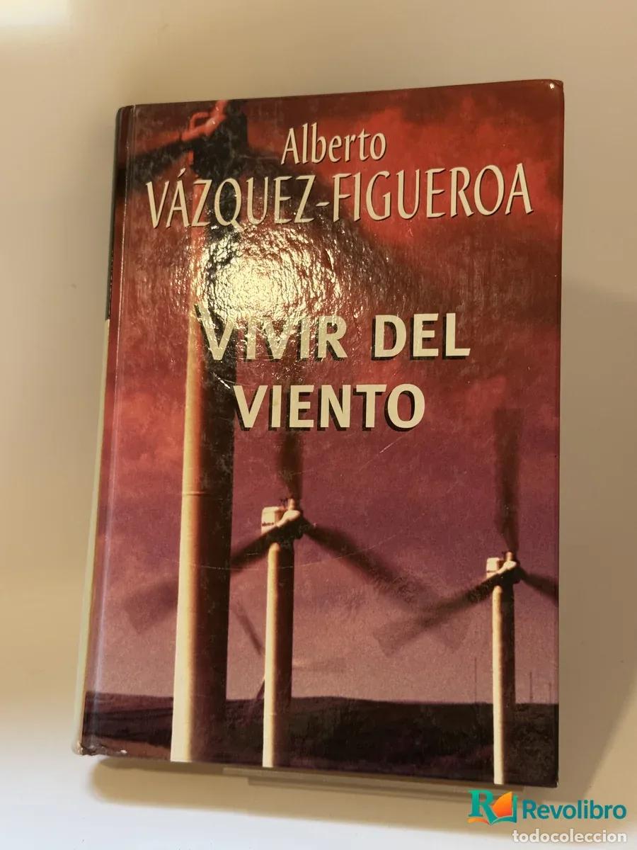 Libros: Vivir del viento - Alberto V&aacute;zquez-Figueroa