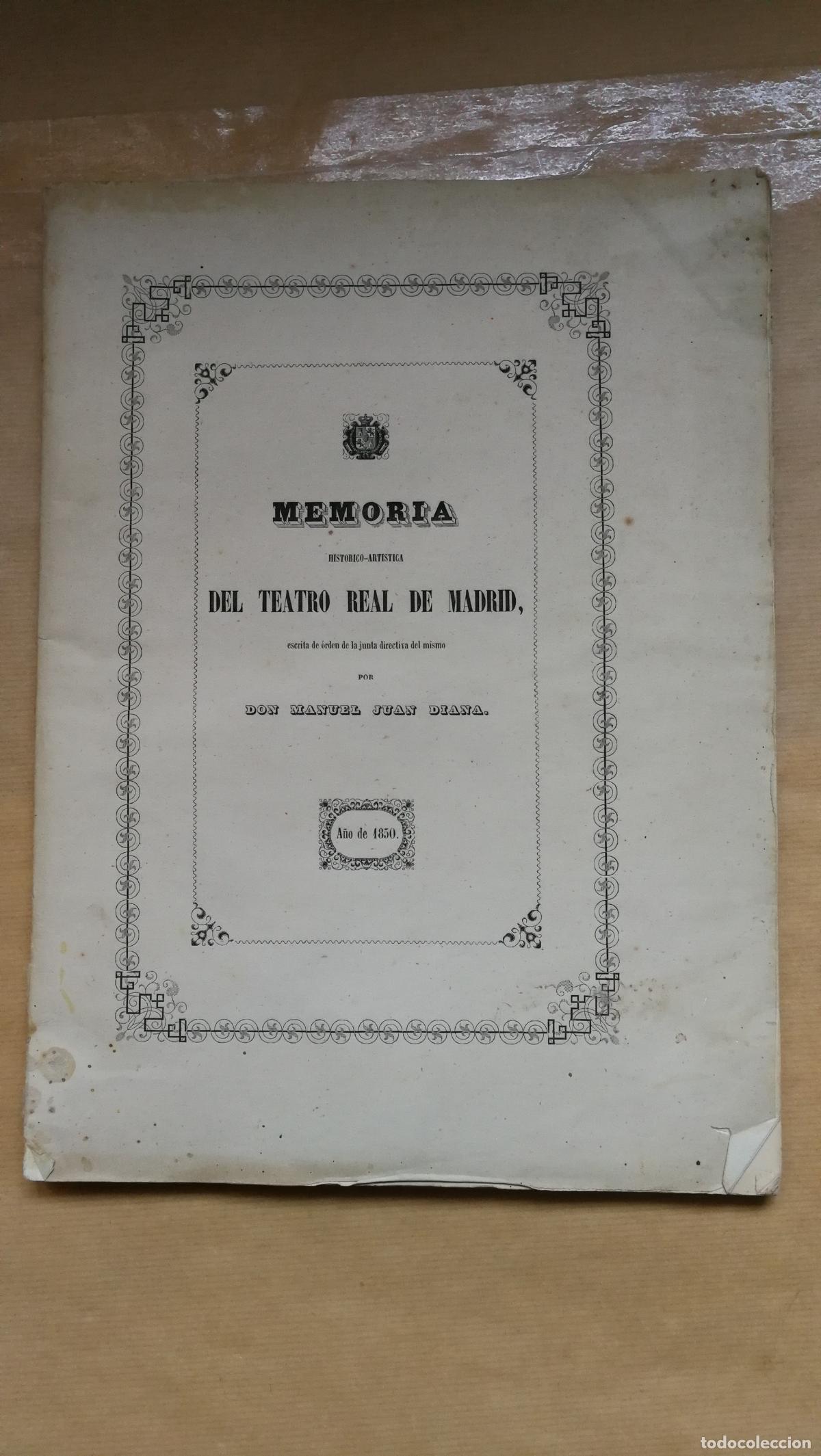 Libros: MEMORIA HISTORICO-ARTISTICA DEL TEATRO REAL DE MADRID - &rdquo;DIANA, Manuel Juan&rdquo;