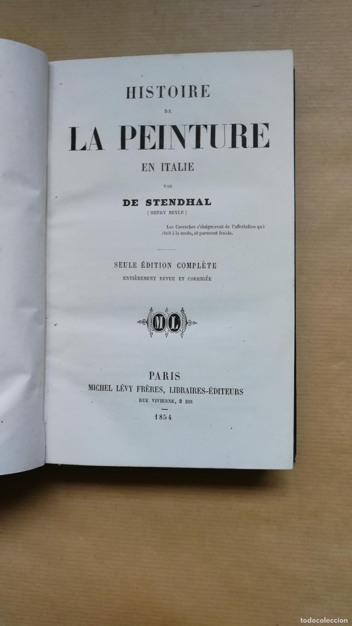 Libros: &rdquo;Histoire de la Peinture en Italie. Seule &eacute;dition compl&egrave;te, enti&egrave;rement revue et corrig&eacute;e.&rdquo; - STENDH