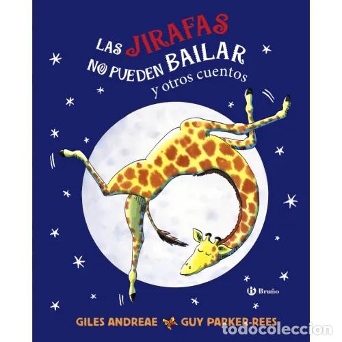 B&uuml;cher: LAS JIRAFAS NO PUEDEN BAILAR Y OTROS CUENTOS - ANDREAE, GILES