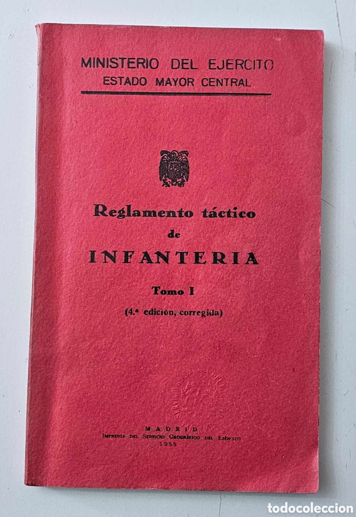 Libros: LIBRO REGLAMENTO T&Aacute;CTICO DE INFANTER&Iacute;A TOMO 1 EJERCITO ESPA&Ntilde;OL A&Ntilde;O 1955