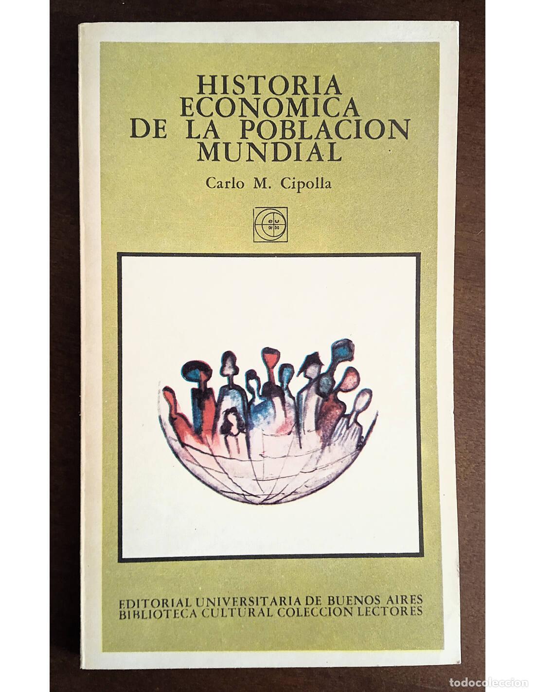 B&uuml;cher: HISTORIA ECON&Oacute;MICA DE LA POBLACI&Oacute;N MUNDIAL
