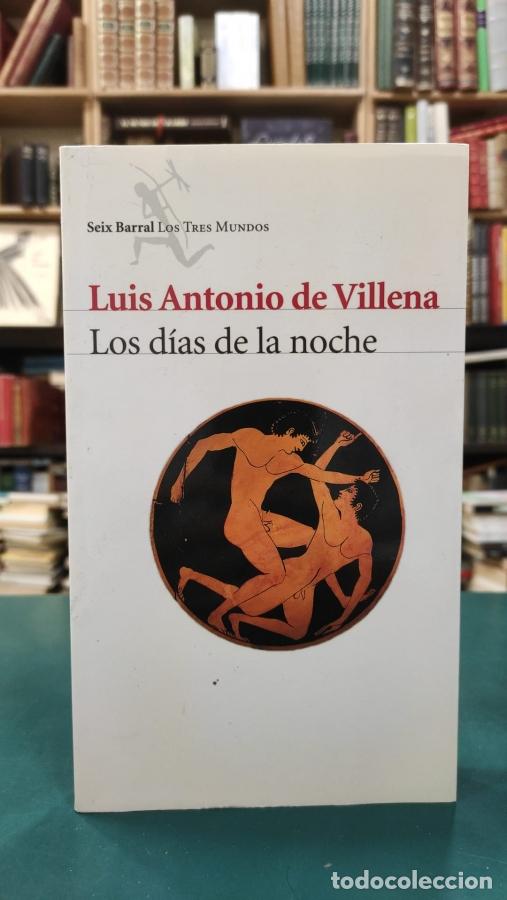 Libros: LOS D&Iacute;AS DE LA NOCHE. (CUERPOS, TEOR&Iacute;AS, DESEOS, &rdquo;HYMNICA&rdquo;) - VILLENA, LUIS ANTONIO DE.
