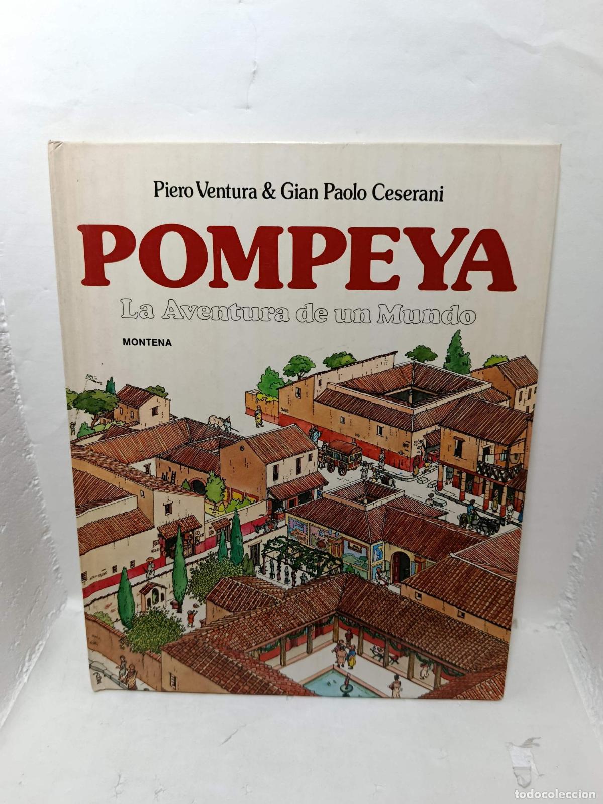 Libros: POMPEYA: La aventura de un mundo - Piero Ventura; Gian Paolo Ceserani