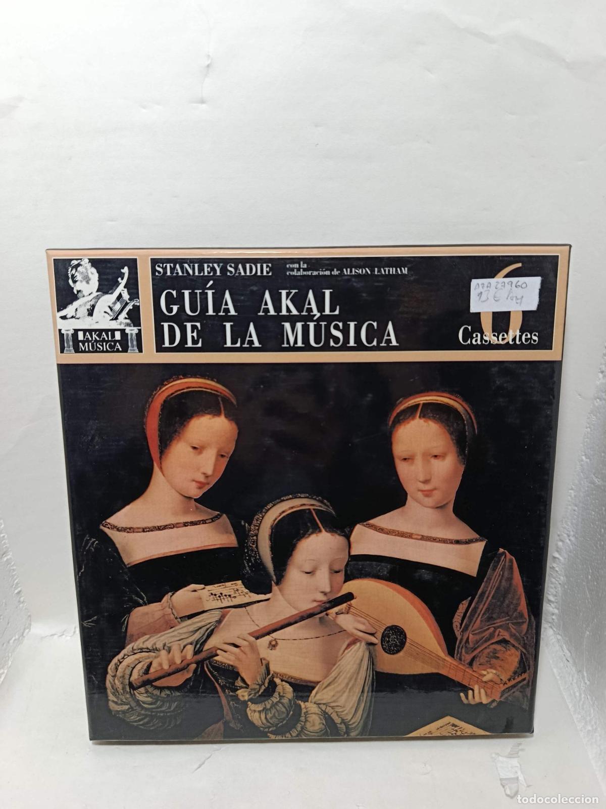Libros: GU&Iacute;A AKAL DE LA M&Uacute;SICA (con 6 casetes) - Stanley Sadie; Alison Latham