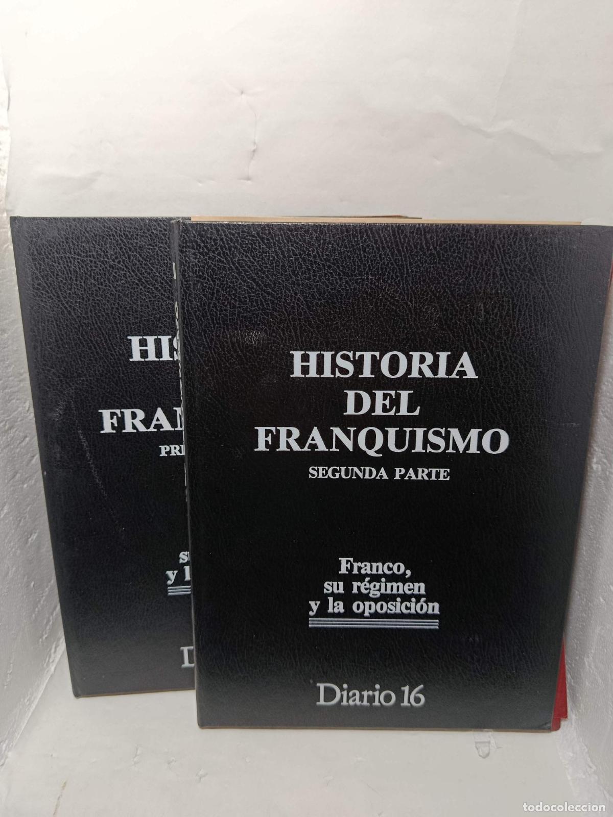 Livres: HISTORIA DEL FRANQUISMO (2 tomos). Franco, su r&eacute;gimen y la oposici&oacute;n - Varios Autores