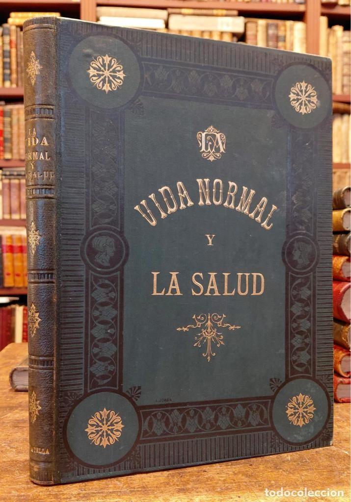 Libros: LA VIDA NORMAL Y LA SALUD. Traducida por Enrique J. De Verneull. La infancia, el crecimiento y la ad