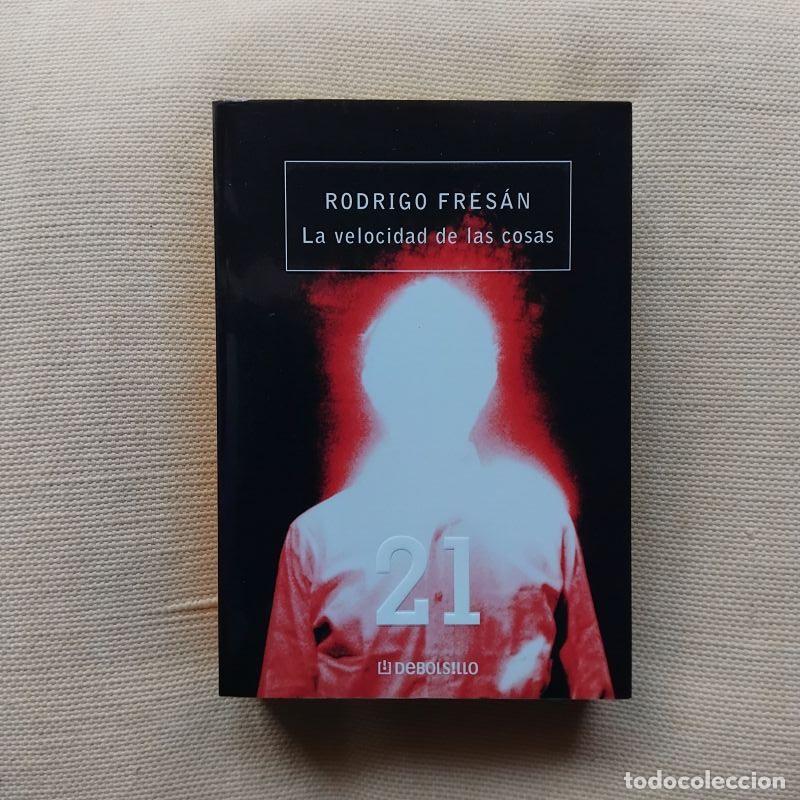 Livres: La velocidad de las cosas - Rodrigo Fres&aacute;n