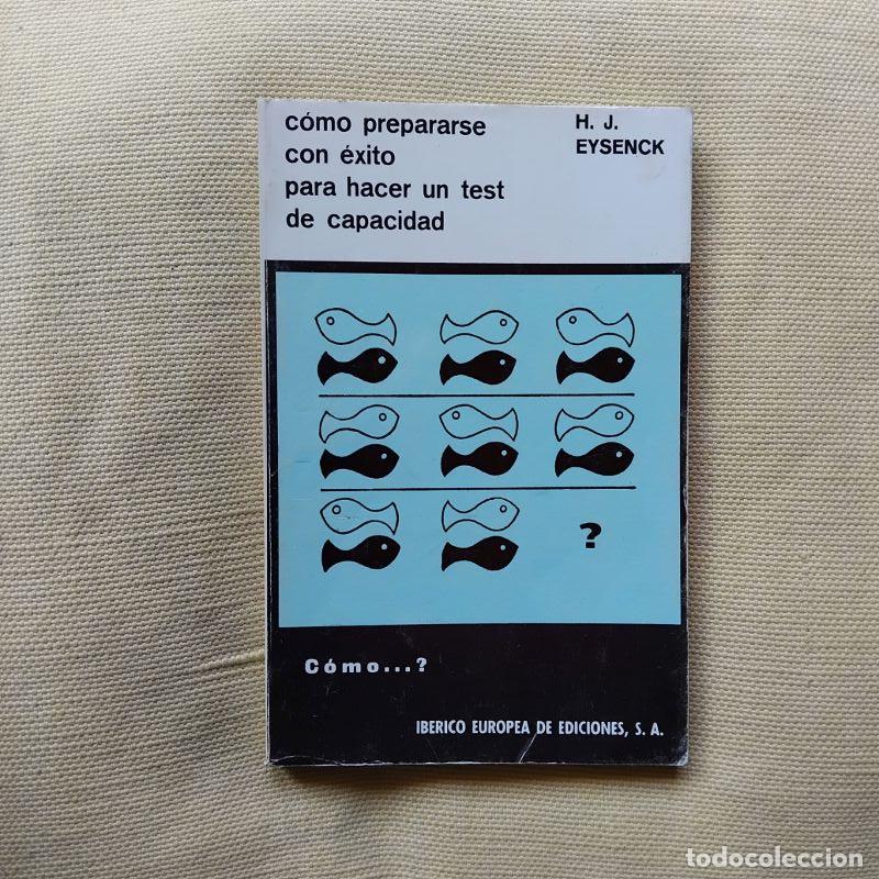 Libros: C&oacute;mo prepararse con &eacute;xito para hacer un test de capacidad - Hans Jurgen Eysenck