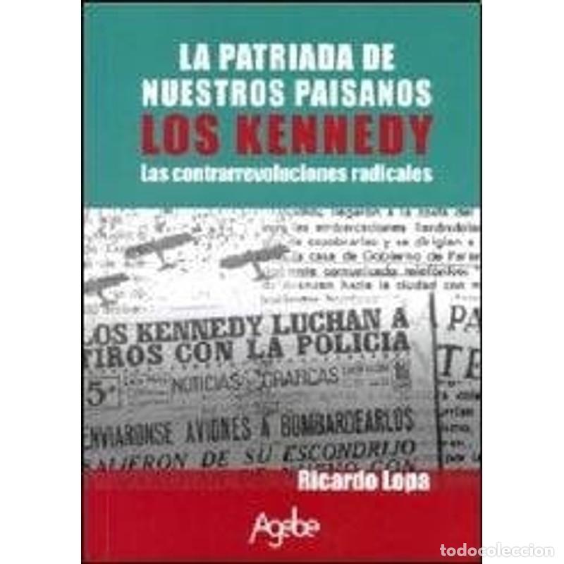 Livros em segunda m&atilde;o: Nuestros paisanos los Kennedy : y las contrarrevoluciones ra - LOPA RICARDO