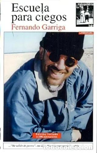 Livres: Escuela Para Ciegos, De Fernando Garriga. Editorial Malas Pa - Fernando Garriga