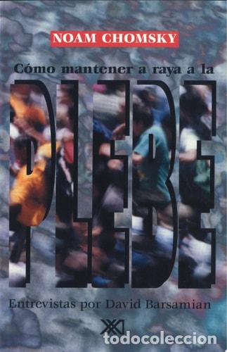 Libros: C&oacute;mo mantener a raya a la plebe - Noam Chomsky - Noam Chomsky - Foto 1