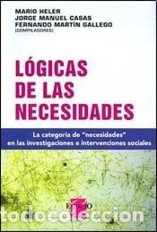 Livres: &rdquo;L&oacute;gicas de las necesidades la categor&iacute;a de &rdquo;&rdquo;necesidades&rdquo;&rdquo; en&rdquo; - Mario Heler
