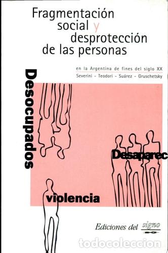 Livres: Fragmentaci&oacute;n social y desprotecci&oacute;n de las personas en la A - Claudia Teodori, Eduardo Su&aacute;rez, Mari